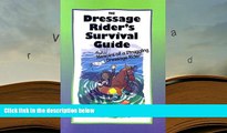 PDF [FREE] DOWNLOAD  The Dressage Rider s Survival Guide: Memoirs of a Struggling Dressage Rider