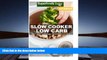 Download [PDF]  Slow Cooker Low Carb: Over 80+ Low Carb Slow Cooker Meals, Dump Dinners Recipes,