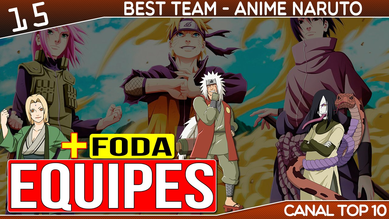 10 Equipes Memoráveis do "Anime Naruto" | Canal TOP 10