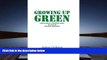 BEST PDF  Growing Up Green: Living, Dying, and Dying Again as a Fan of the New York Jets READ ONLINE