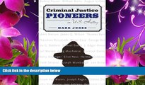 READ book Criminal Justice Pioneers in U.S. History Mark Jones Trial Ebook