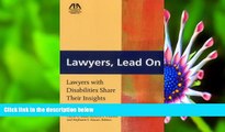 FREE [DOWNLOAD] Lawyers, Lead On: Lawyers with Disabilities Share Their Insights  For Ipad