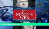 READ book In Nixon s Web: A Year in the Crosshairs of Watergate Ed Gray For Ipad