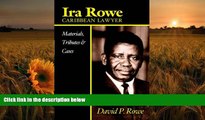 DOWNLOAD [PDF] Ira Rowe, Caribbean Lawyer: Materials, Tributes   Cases David P. Rowe For Ipad