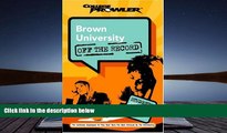 Read Online Brown University: Off the Record (College Prowler) (College Prowler: Brown University