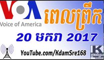 Khmer Hot news Today, Khmer Hot News Daily, Khmer News VOA Khmer, On 20 Jan 2017