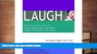 BEST PDF  L.A.U.G.H.: Using Humor and Play to Help Clients Cope with Stress, Anger, Frustration,