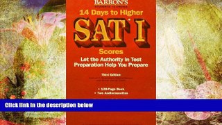 Read Online Barron s 14 Days to Higher Sat I Scores: Let the Authority in Test Preparation Help