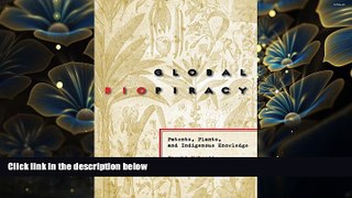 FREE [PDF] DOWNLOAD Global Biopiracy: Patents, Plants, and Indigenous Knowledge Ikechi Mgbeoji For