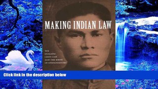 FREE [DOWNLOAD] Making Indian Law: The Hualapai Land Case and the Birth of Ethnohistory (The Lamar