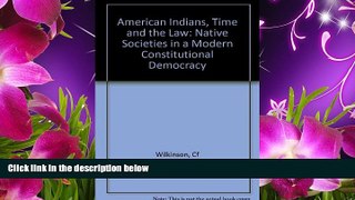 READ book American Indians, Time and the Law: Native Societies in a Modern Constitutional