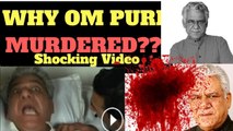 Om Puri Was killed - Media Exposed Om Puri Murder by Whom in India