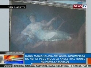NTG: Ilang mamahaling artwork, kinumpiska ng NBI at PCGG mula sa ancestral house ng Pamilya Marcos