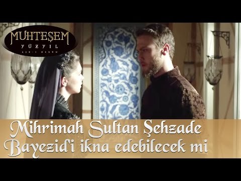 Mihrimah Sultan Şehzade Bayezid'i ikna edebilecek mi? - Muhteşem Yüzyıl 136 Bölüm
