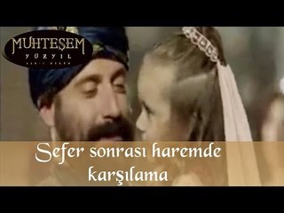 Muhteşem Yüzyıl 27 Bölüm   Sefer Sonrası Haremde Karşılama