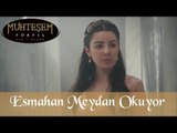 Esmahan Sultan Mihrimah Sultan'a Meydan Okuyor 3 - Muhteşem Yüzyıl 92.Bölüm