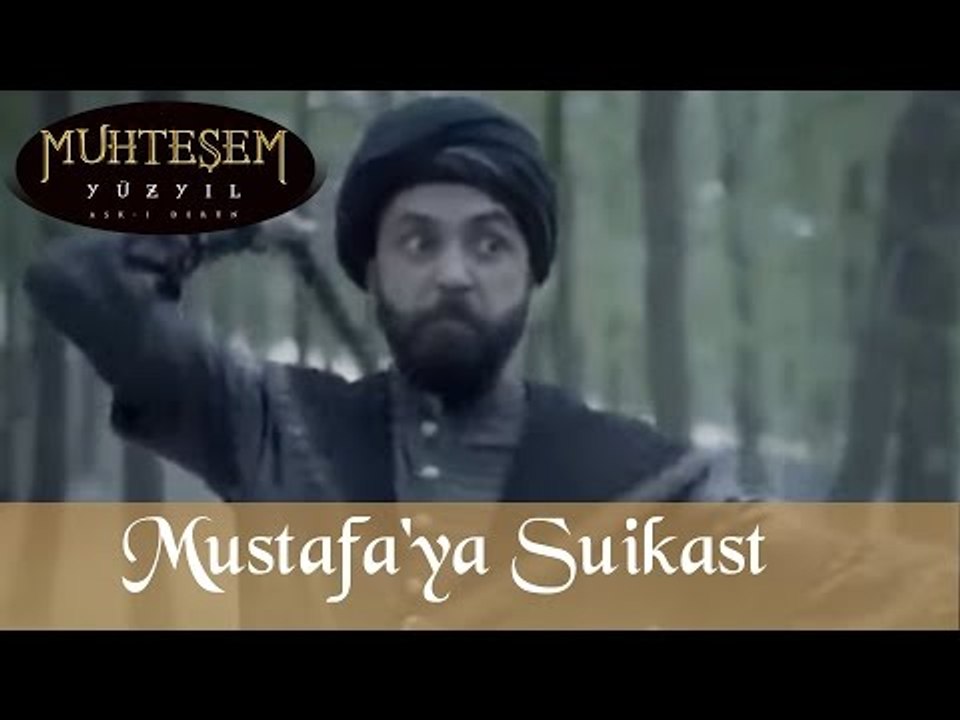 Şehzade Mustafa'ya Suikast - Muhteşem Yüzyıl 105.Bölüm