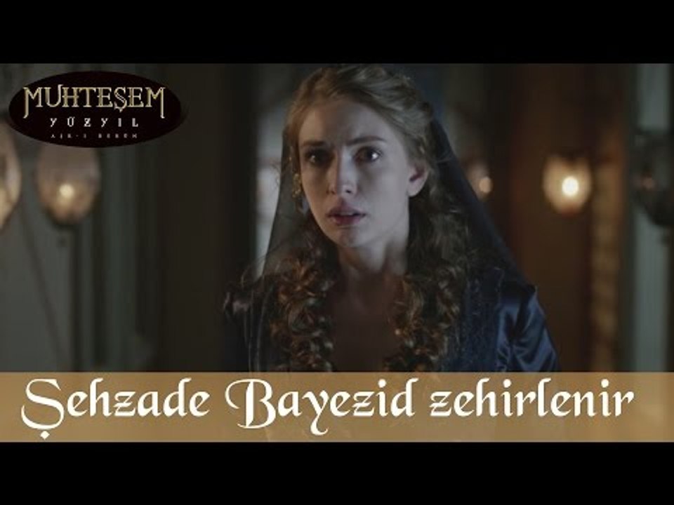 Şehzade Bayezid'in Yemeğine Zehir Katılır - Muhteşem Yüzyıl 131.Bölüm