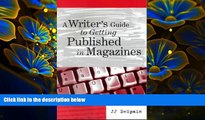 READ book A Writer s Guide to Getting Published in Magazines J J. Despain Trial Ebook