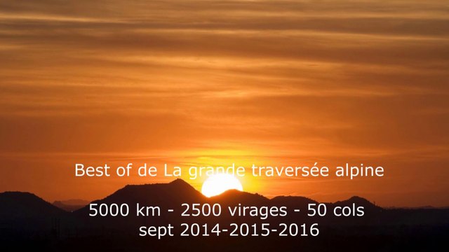La Grande Traversée des Alpes - Meilleurs moments
