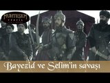 Şehzade Bayezid ve Selim'in Savaşı - Muhteşem Yüzyıl 137.Bölüm