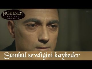 Sümbül Ağa Sevdiğini Kaybeder - Muhteşem Yüzyıl 113.Bölüm
