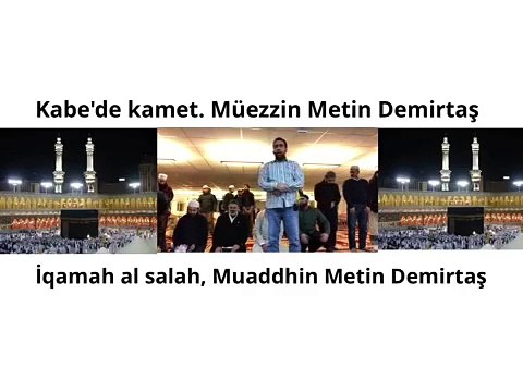 Metin Demirtas. Harameyn usulu kamet. Kabe muezzini taklidi. Sheikh Ali Mulla makam.Iqamah al salah Makkah. Iqamah al salah madinah. Iqamah sheikh Ali Mullah. Iqamah sheikh Sureyhi. Iqamah Masjid Al Haram. Iqamah Makkah Mukarramah. Mescidi Haram kamedi.