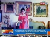 NTG: Ilang painting na natagpuan noon sa condominium ni Rep. Imelda Marcos, nawala na