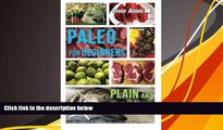 PDF  PALEO FOR BEGINNERS: plain and simple (Speed Reads) Jane Hunter For Kindle