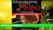 Read Online Mon Régime Paléo: 4 semaines de recettes pour découvrir le régime Paléo (paléo