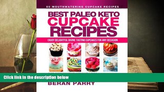 Download [PDF]  Best Paleo Keto Cupcake Recipes Beran Parry Pre Order