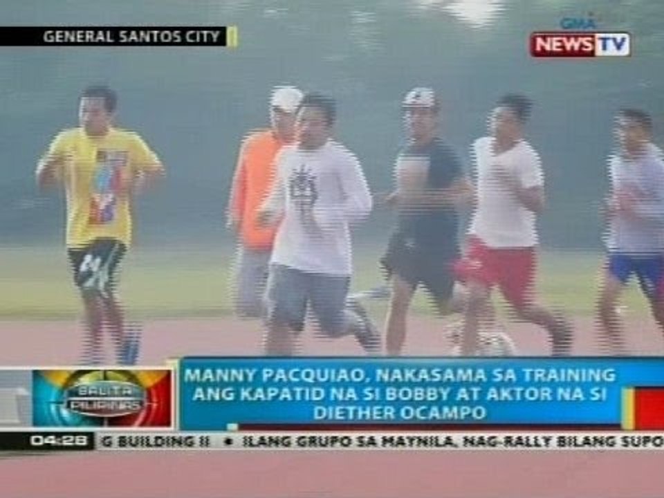 Manny Pacquiao, nakasama sa training ang kapatid na si Bobby at aktor na si Diether Ocampo