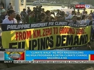 'Climate Walk' ng mga nagsusulong ng mga programa kontra climate change, nagsimula na