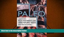 Audiobook  Paleo: Lose Fat with Paleo for Weight Loss Using Natural Foods and Healthy Eating Brian