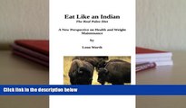 Audiobook  Eat Like an Indian: The Real Paleo Diet Leon Worth For Kindle