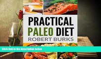 PDF  Practical Paleo Diet: Lose Weight with Paleo Budget Recipes for Breakfast, Lunch and Dinner