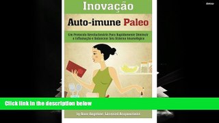 Read Online Inovacao Auto-immune Paleo: Um Protocolo Revolucionario Para Rapidamente Diminuir a