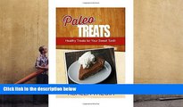 Audiobook  Paleo Treats: Healthy Treats for Your Sweet Tooth Ashlea Trecia Trial Ebook