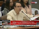 Estimated cost ng Makati City Hall Building 2, pinuna sa pagdinig ng Senado