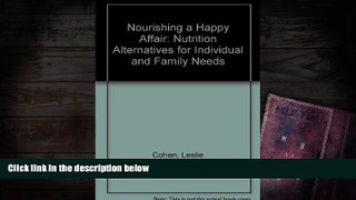 Audiobook  Nourishing a Happy Affair: Nutrition Alternatives for Individual and Family Needs