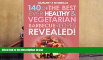 PDF  Barbecue Cookbook: 140 Of The Best Ever Healthy Vegetarian Barbecue Recipes Book Samantha