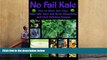 Audiobook  No Fail Kale: How to Grow Your Own, Make Kale Juice and Green Smoothies, and Cook