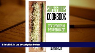 Download [PDF]  Superfoods Cookbook: Great Superfoods for the Superfoods Diet Margaret Parker Pre