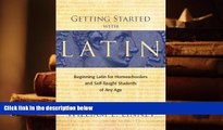 Audiobook  Getting Started with Latin: Beginning Latin for Homeschoolers and Self-Taught Students