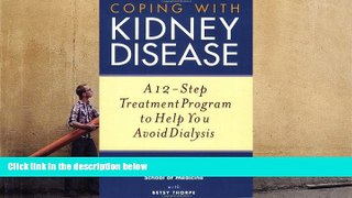 Download [PDF]  Coping with Kidney Disease: A 12-Step Treatment Program to Help You Avoid Dialysis