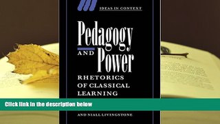 Epub  Pedagogy and Power: Rhetorics of Classical Learning (Ideas in Context) Full Book