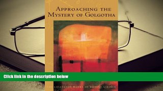 Audiobook  Approaching the Mystery of Golgotha Full Book