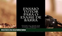 Read Book Ensaio Tutor para o exame de barra: Covers all major bar sujects - Portuguese