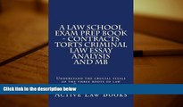 Read Book A Law School Exam Prep Book - Contracts Torts Criminal Law Essay Analysis and MB: