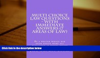 Read Book Multi choice Law Questions - With Immediate Answers (7 Areas of Law): By a writer whose
